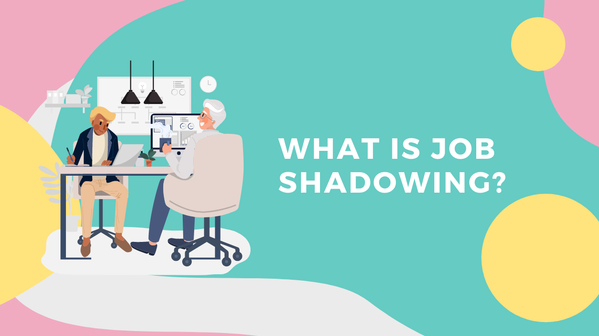 What Is Job Shadowing? | Talenteria